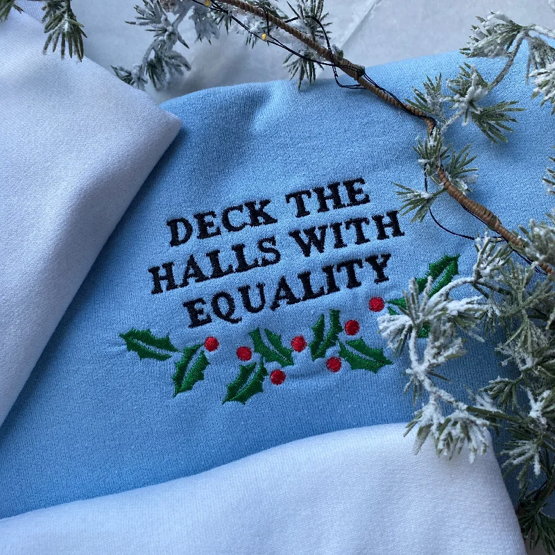 men's-hoodie-with-holographic-print-Deck the halls with equality Embroidered Sweatshirt