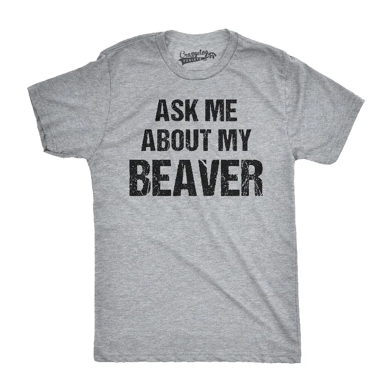 Men's short-sleeve muted fresh-modern-vibrant-rare-gold top-Ask Me About My Beaver Men's Tshirt