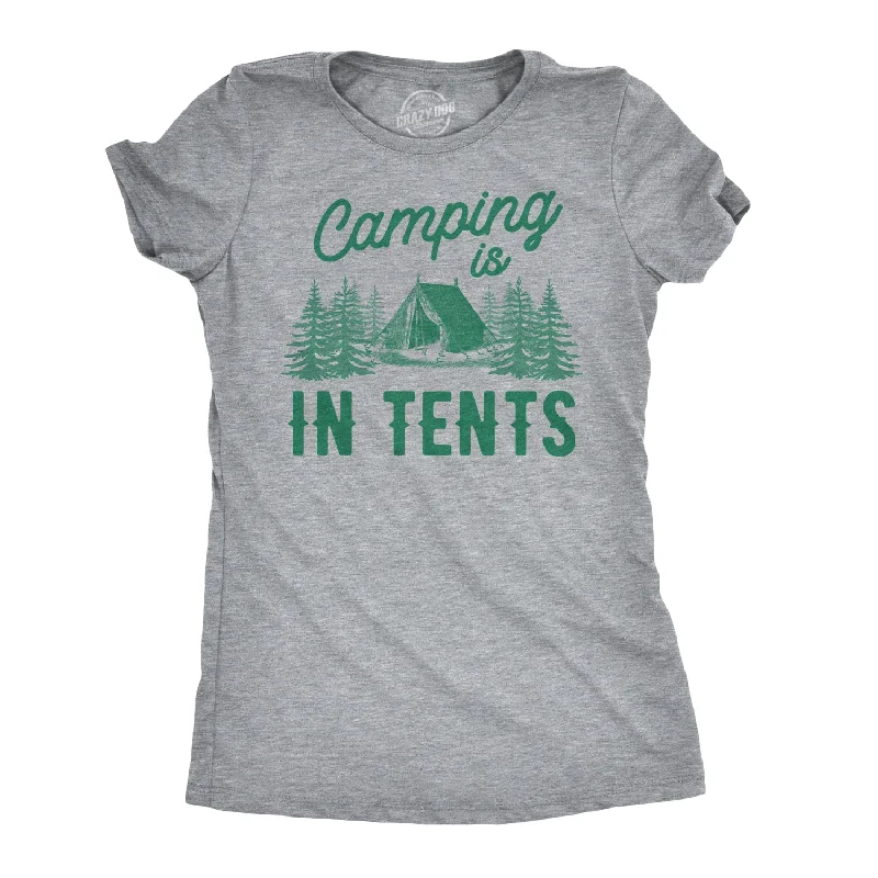 Men's short-sleeve bold rich-gritty-hemp tee-Women's Camping is In Tents T Shirt Funny Intense Camping Shirt for Women